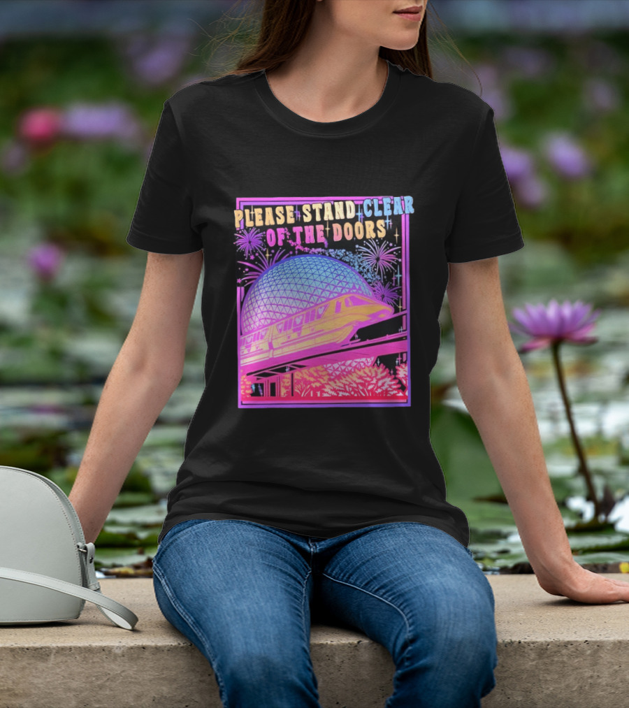 Please Stand Clear Of The Doors Monorail Space Geodesic Fireworks T-Shirt
