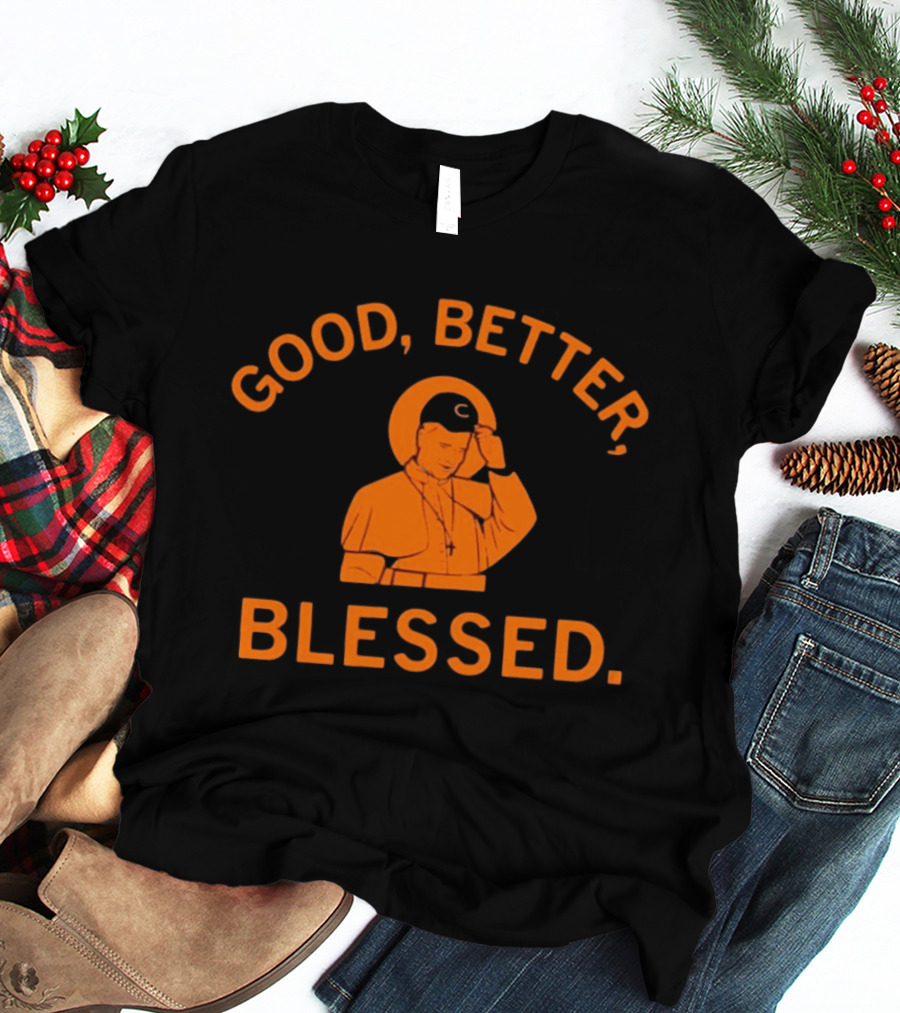 Good Better Blessed Chicago Bears Pope Francis T-Shirt