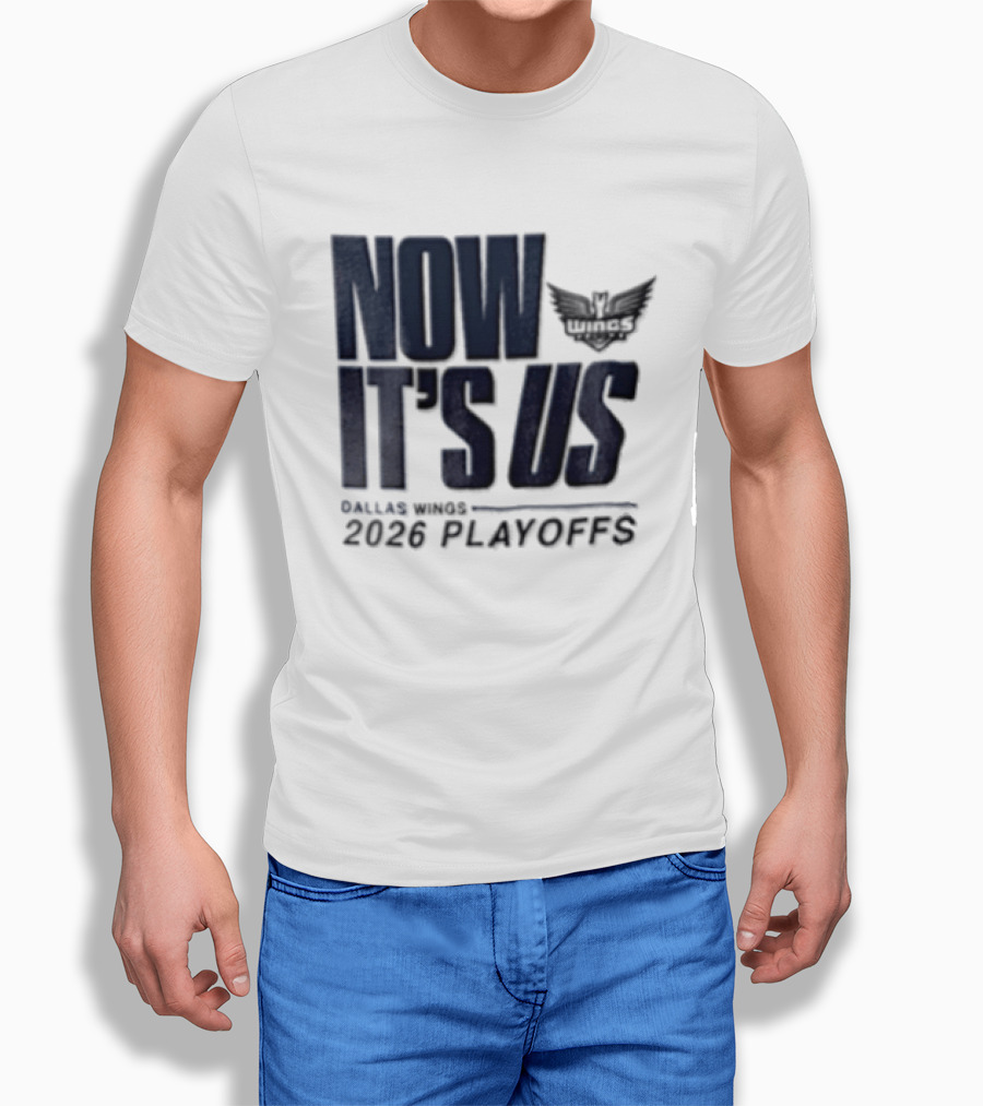 Dallas Wings Now It's Us 2026 Playoffs T-Shirt