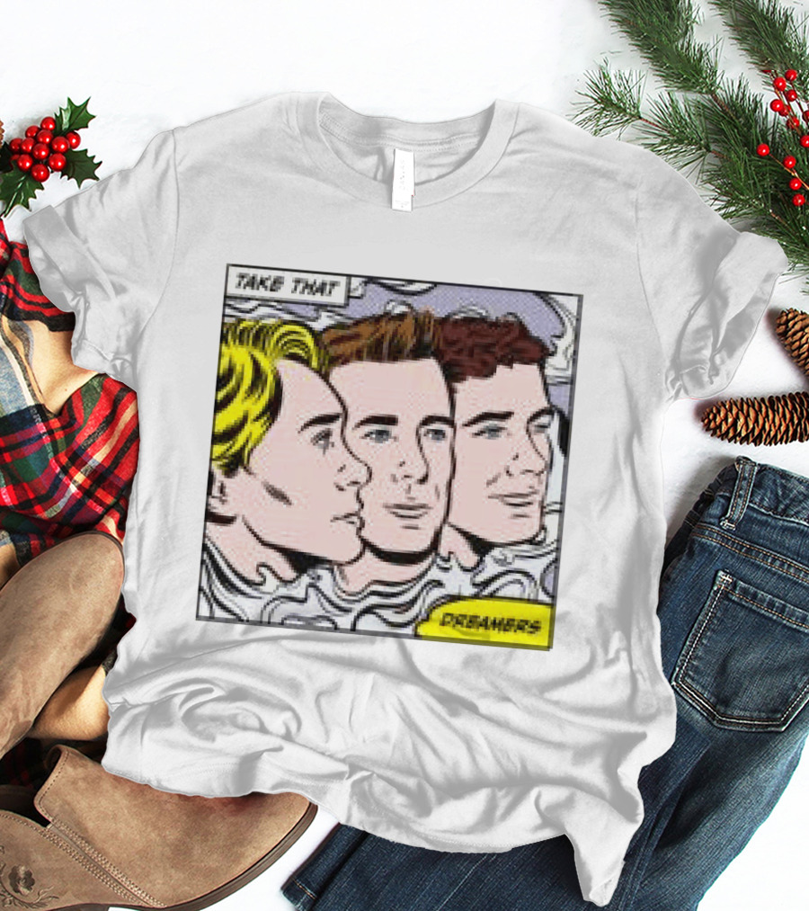 Take That Dreamers Pop Art White T-Shirt