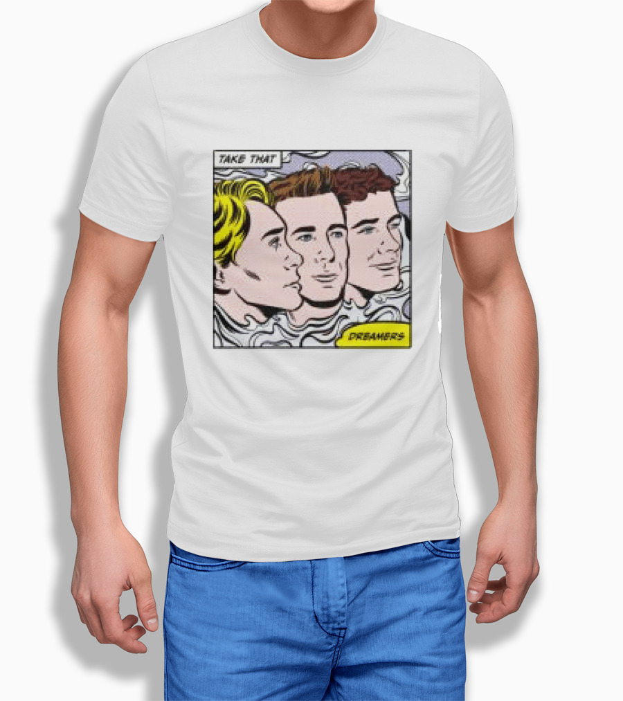 Take That Dreamers Pop Art White T-Shirt