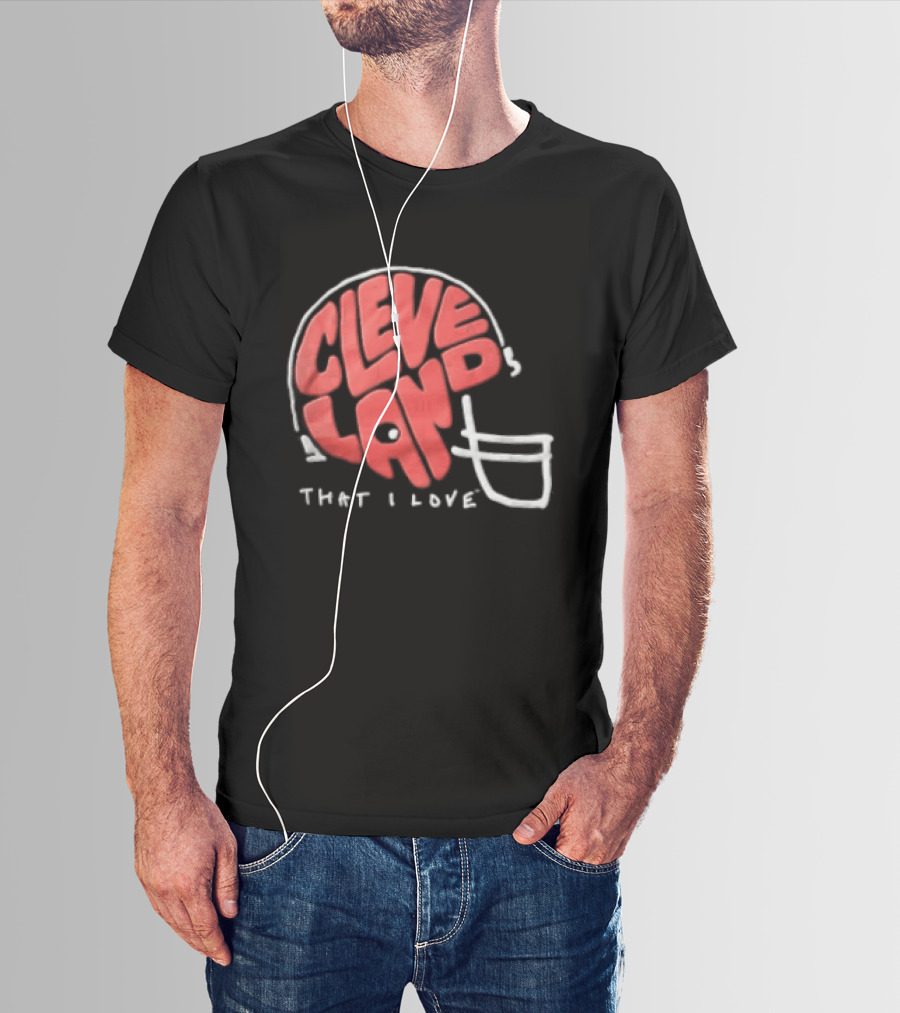 Cleveland Helmet That I Love Football Fan T-Shirt