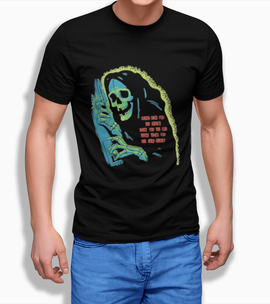 Knock Once For The Father Twice For The Son Three Times For The Holy Ghost Skeleton Grim Reaper T-Shirt