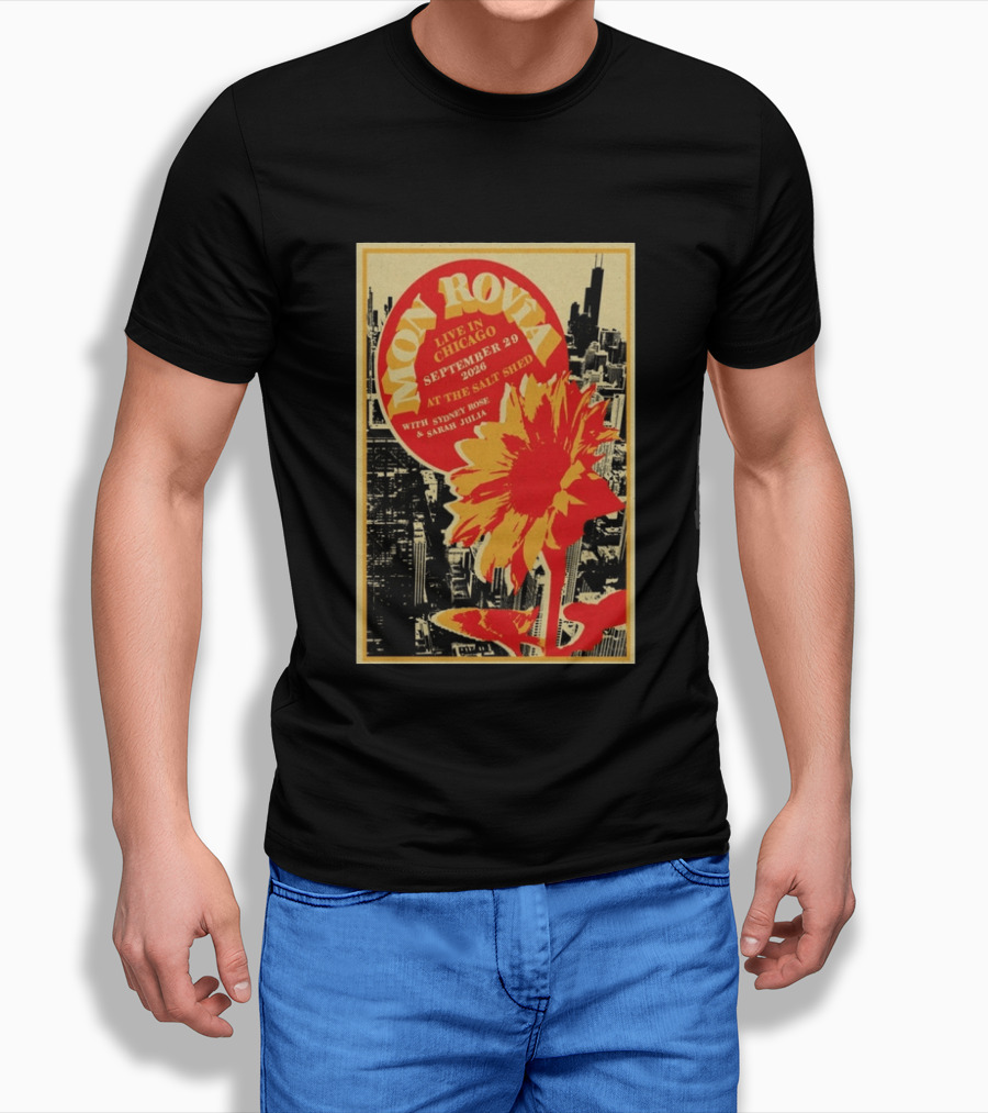 Mon Rovîa Live In Chicago September 29 2026 The Salt Shed With Sydney Rose And Sarah Julia Limited T-Shirt