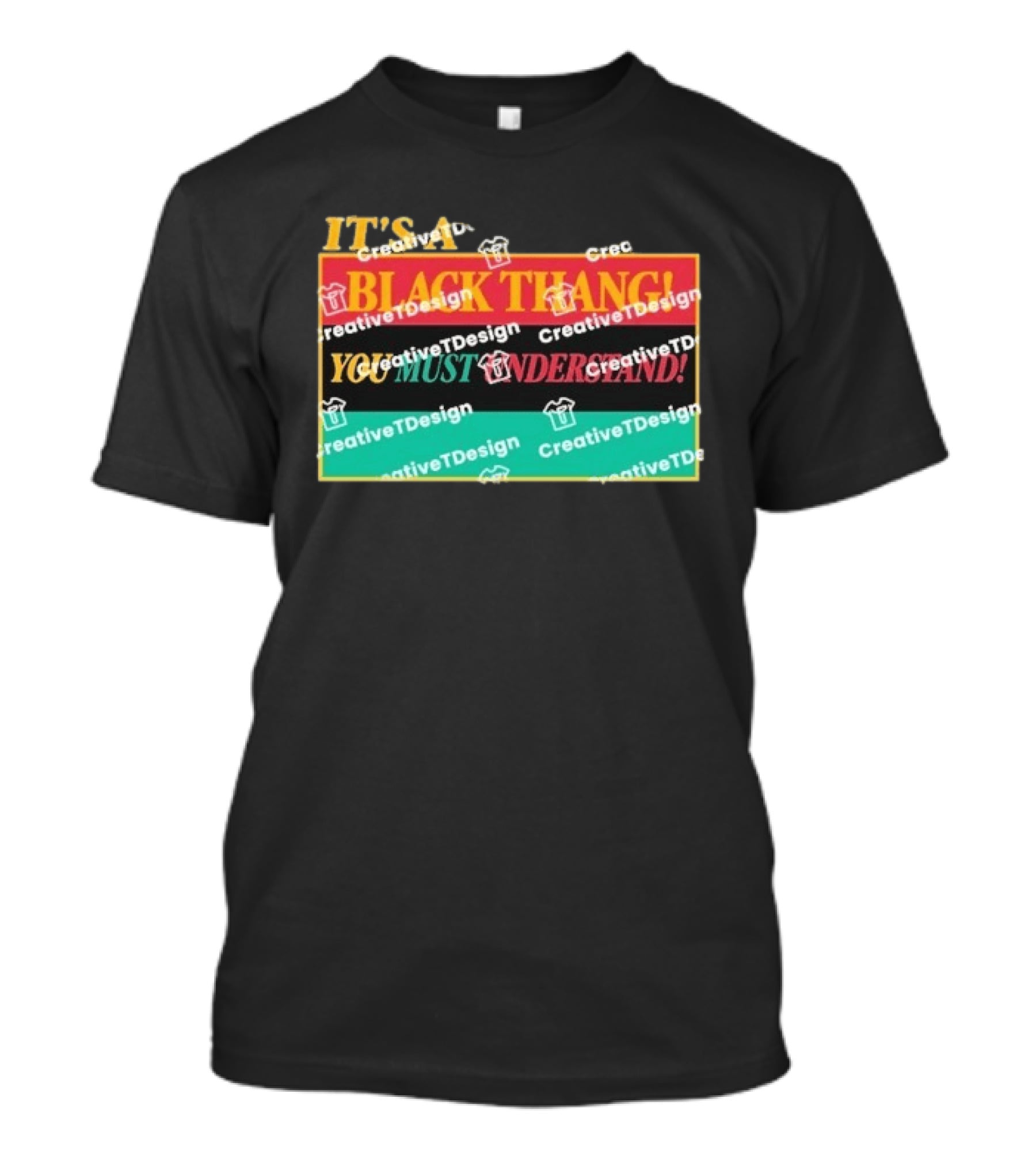 It's A Black Thang You Must Understand T-Shirt