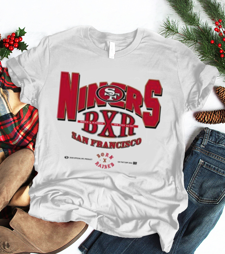 Born X Raised San Francisco 49ers Niners BXR Collaboration T-Shirt