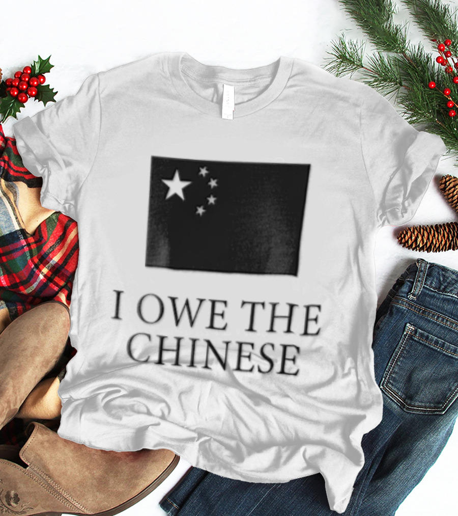 I Owe The Chinese Flag Of China Five Stars T-Shirt