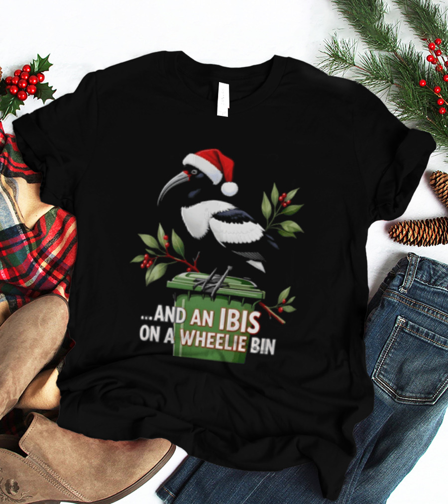 And An Ibis On A Wheelie Bin Christmas Santa Hat Holiday Humor T-Shirt
