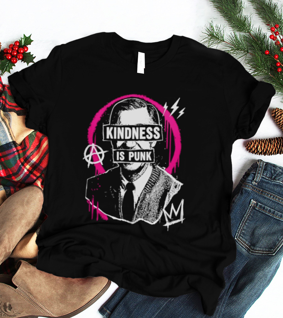 Fred Rogers Kindness Is Punk Anarchy T-Shirt