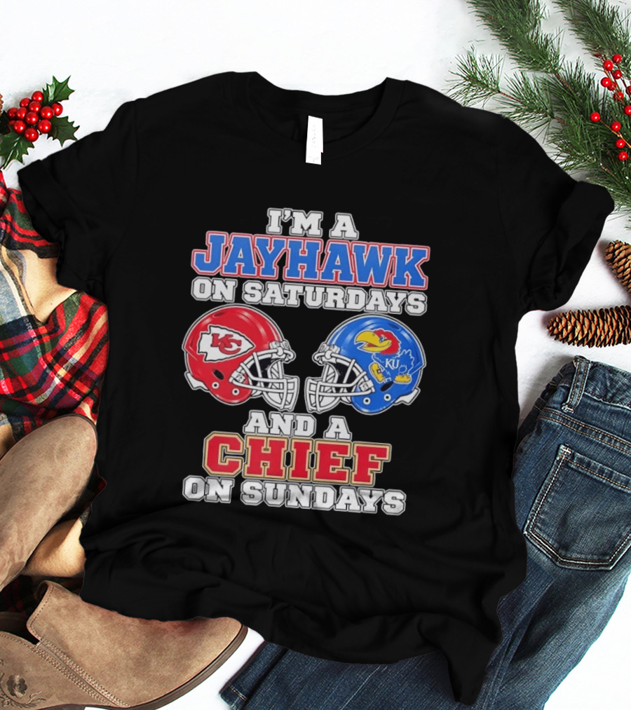 I'm A Jayhawk On Saturdays And A Chief On Sundays Kansas Football Fan Gear T-Shirt
