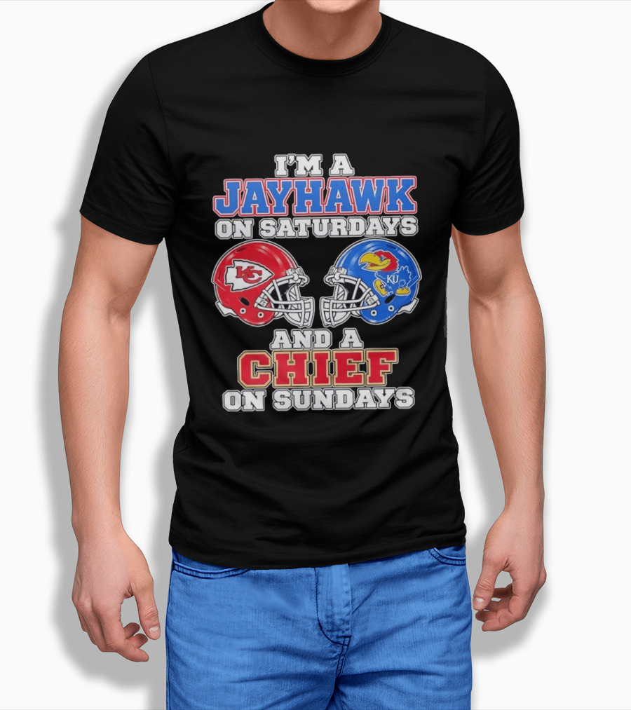 I'm A Jayhawk On Saturdays And A Chief On Sundays Kansas Football Fan Gear T-Shirt