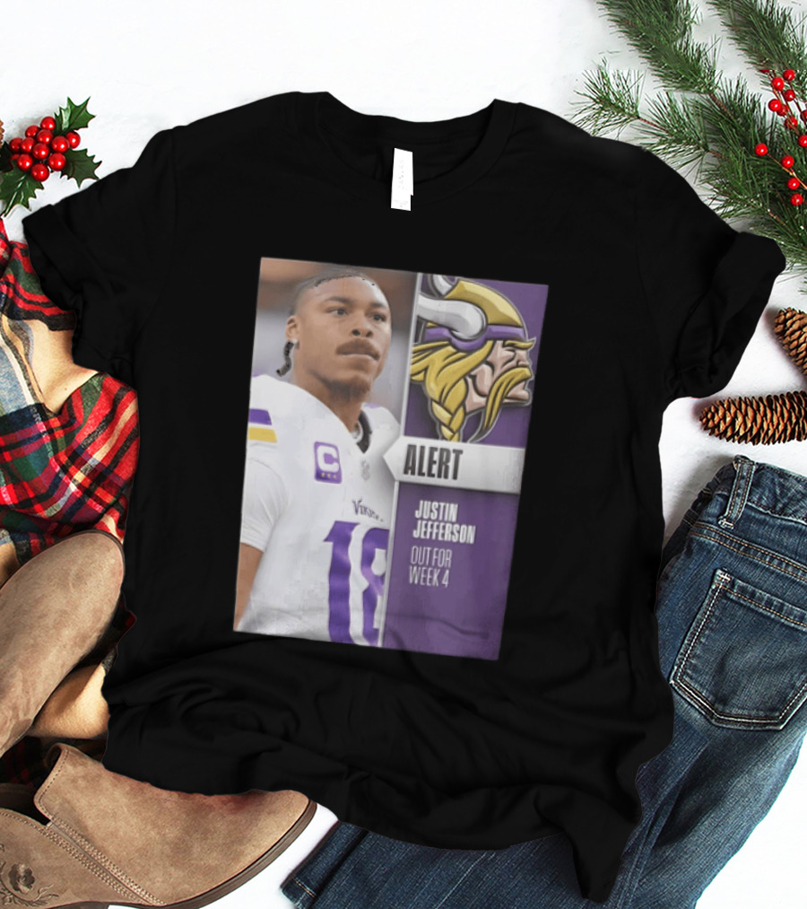 Alert Justin Jefferson Out For Week 4 Vikings Player Update T-Shirt