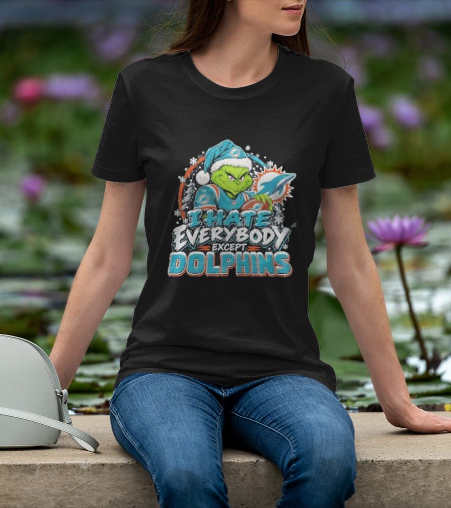 Original Miami Dolphins Grinch I Hate Everybody Except Dolphins Fans Christmas Holiday T-Shirt