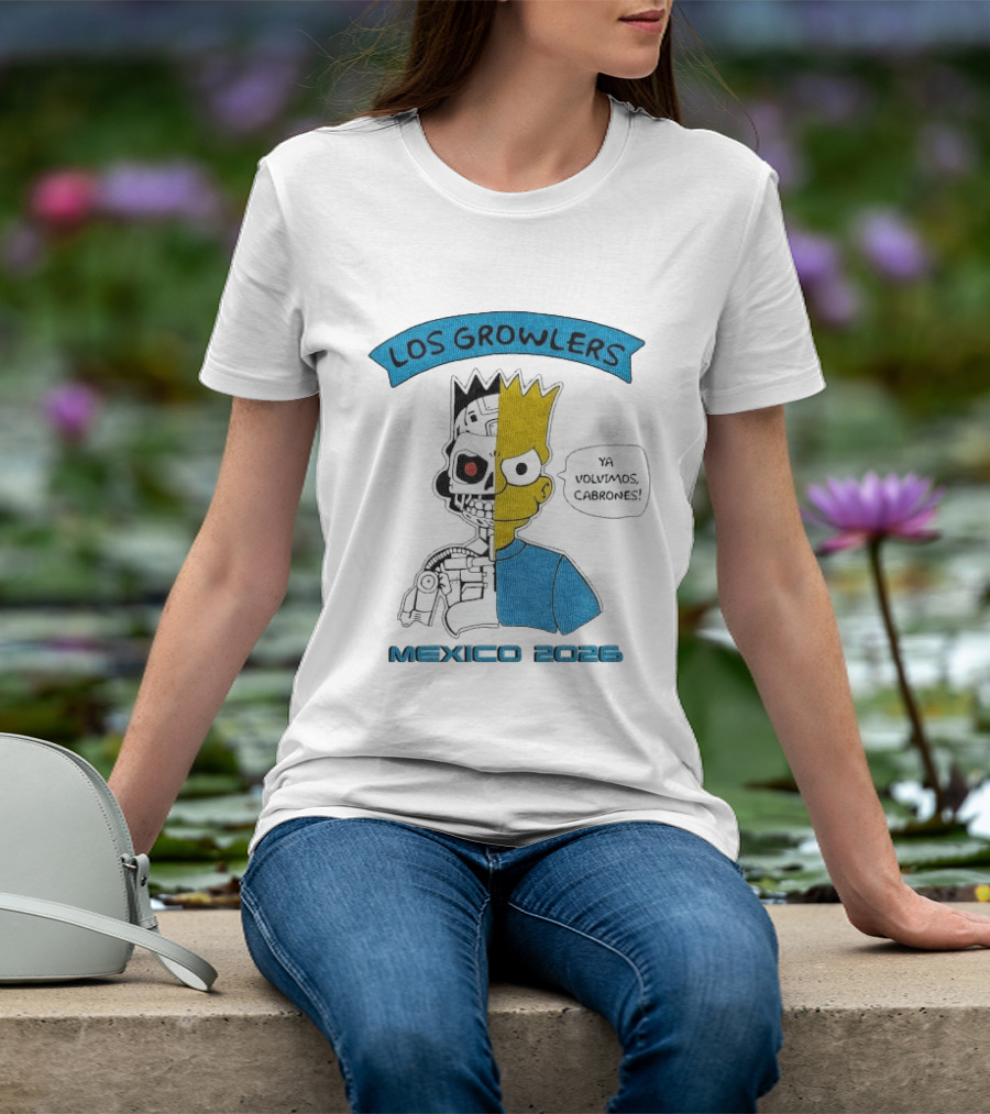 Los Growlers Mexico 2023 Ya Volvimos Cabrones T-Shirt
