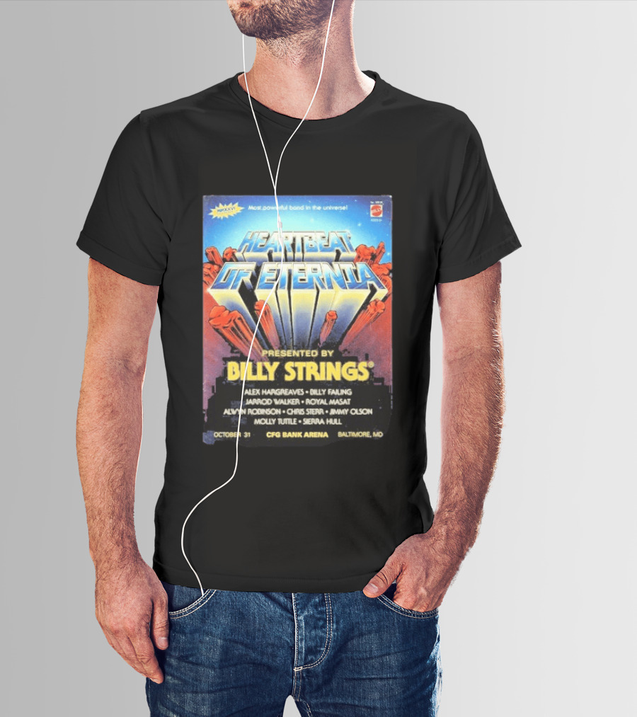 Heartbeat Of Eternia Presented By Billy Strings Alex Hargreaves CFG Bank Arena Baltimore October 31 2026 T-Shirt