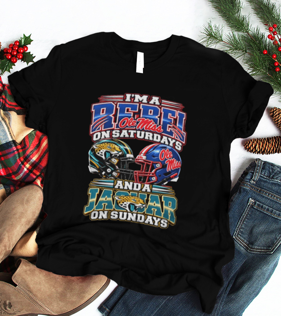 I'm A Rebel Ole Miss On Saturdays And A Jaguar On Sundays T-Shirt