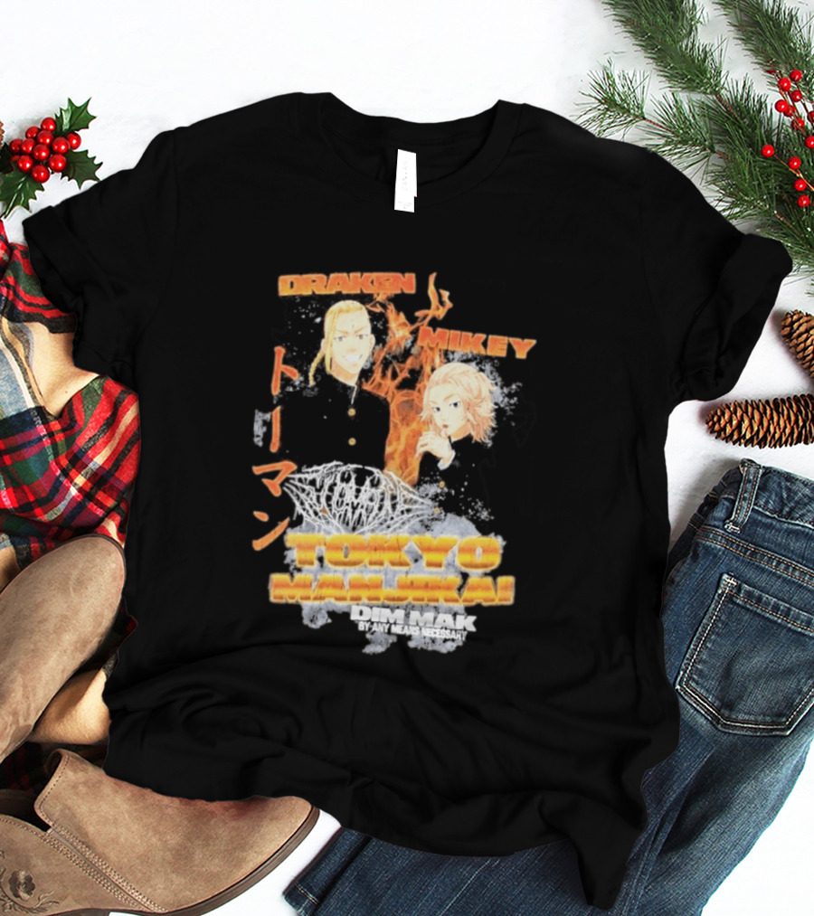 Draken Mikey Tokyo Manji Dim Mak By Any Means Necessary T-Shirt