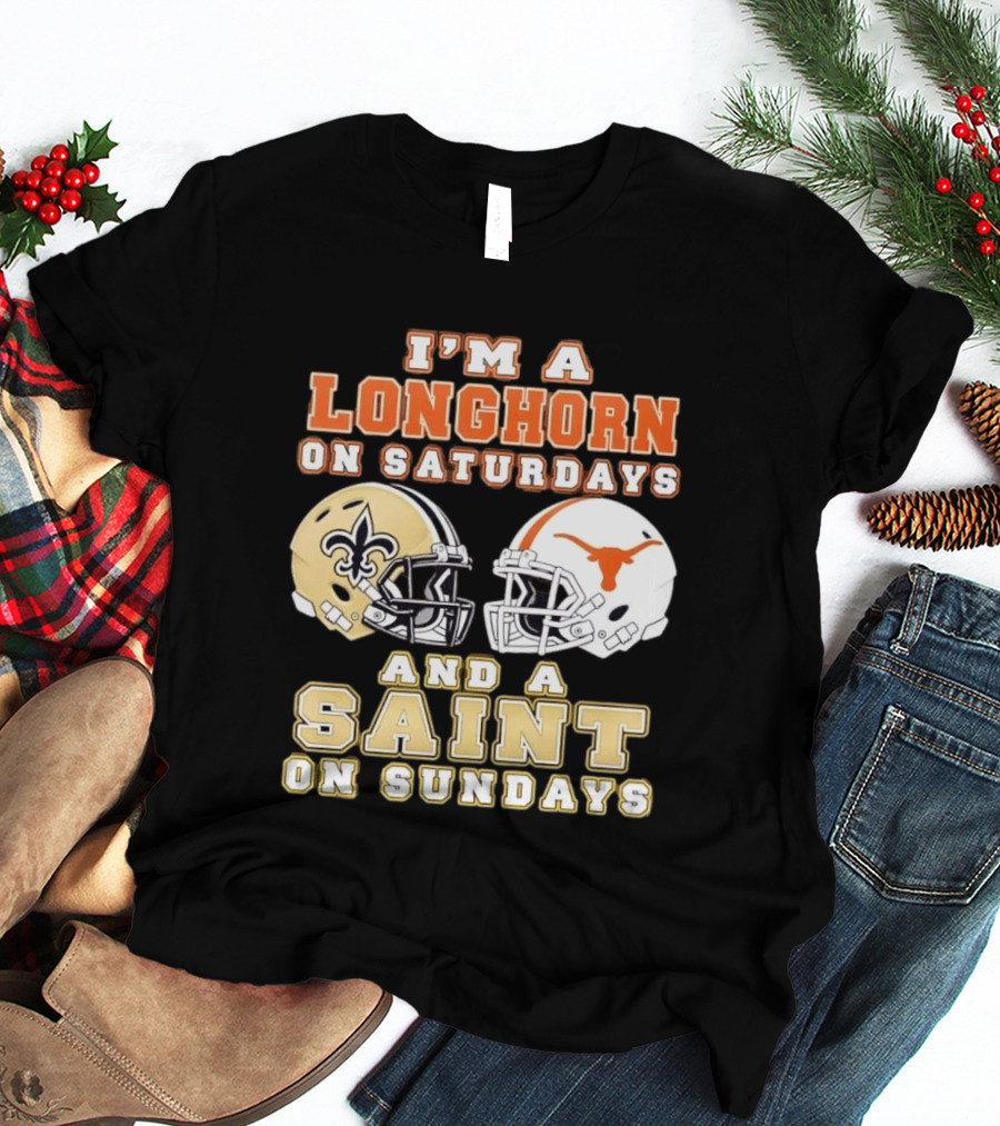 I'm A Longhorn On Saturdays And A Saint On Sundays Football Helmets T-Shirt