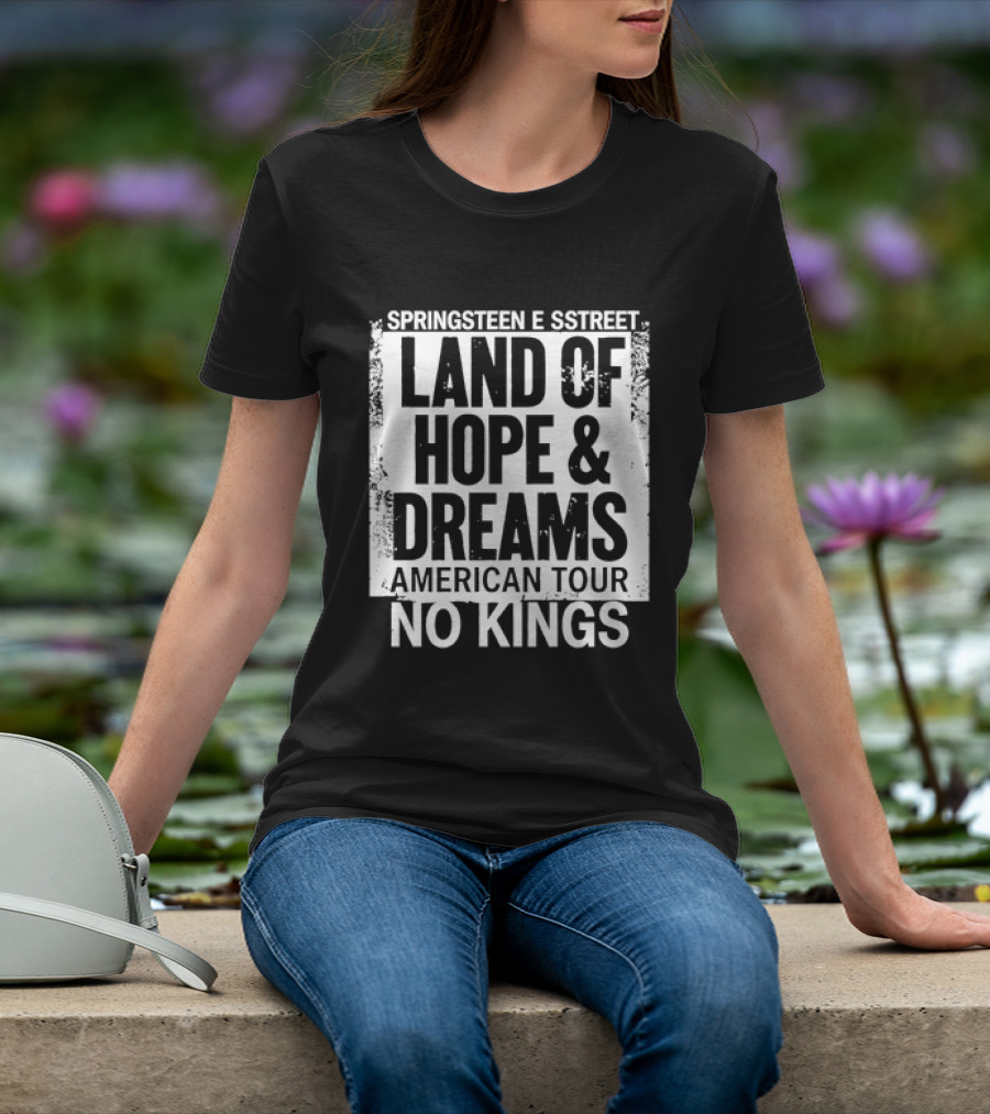Springsteen E Street Land Of Hope & Dreams American Tour No Kings T-Shirt