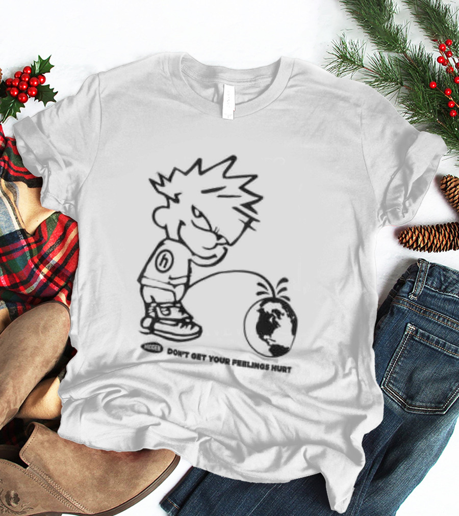 Hidden Store Don't Get Your Feelings Hurt Calvin Piss Cartoon T-Shirt