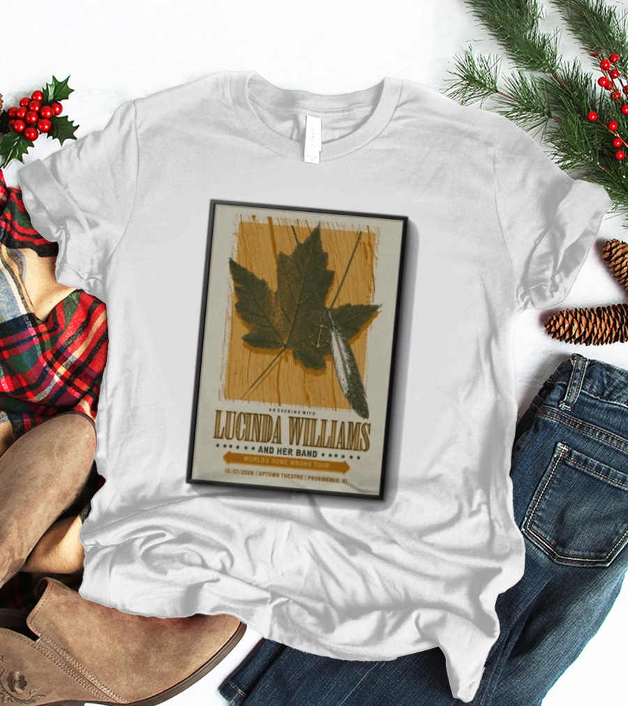 An Evening With Lucinda Williams And Her Band World's Gone Wrong Tour 10 7 2026 Uptown Theatre Providence RI Leaf And Feather T-Shirt