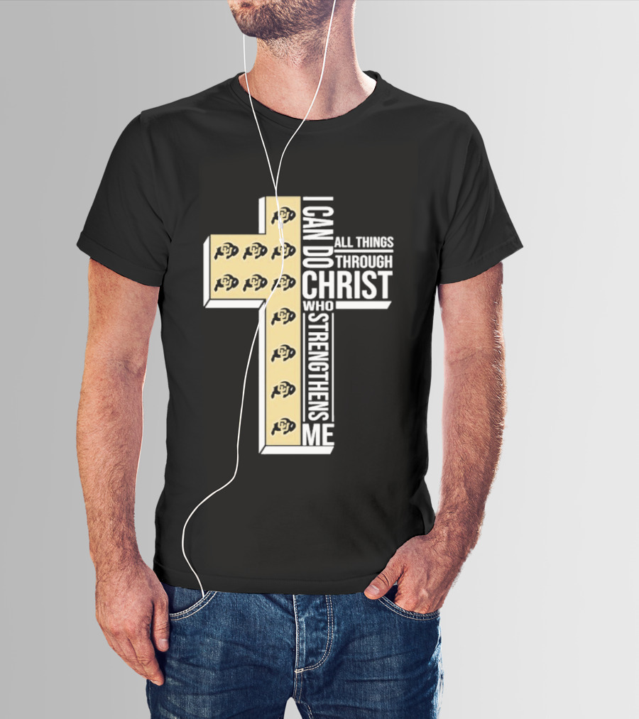 Colorado Buffaloes Cross I Can Do All Things Through Christ Who Strengthens Me T-Shirt