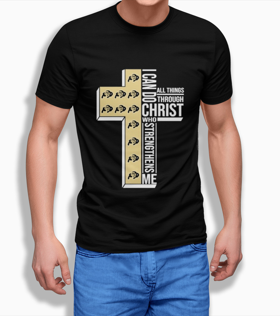 Colorado Buffaloes Cross I Can Do All Things Through Christ Who Strengthens Me T-Shirt