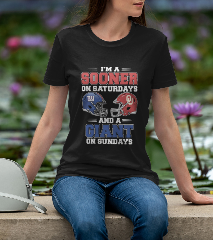 I'm A Sooner On Saturdays And A Giant On Sundays Oklahoma Sooners New York Giants Football Helmets T-Shirt