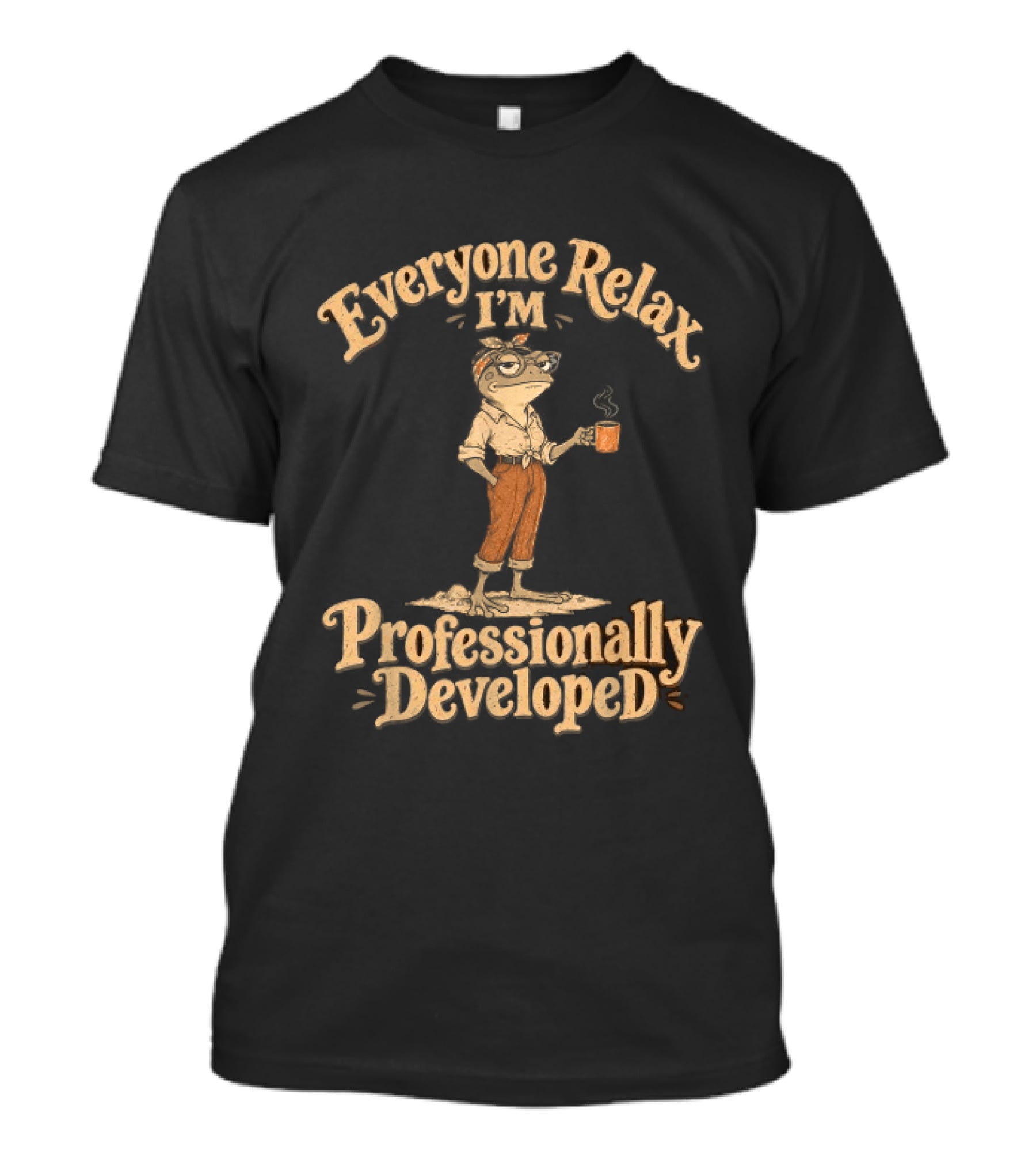 Everyone Relax I'm Professionally Developed Frog Relaxed Frog With Coffee T-Shirt