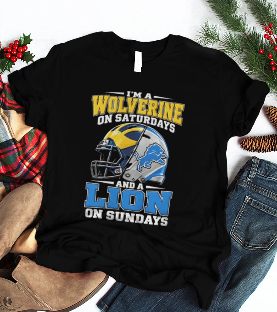 IM A Wolverine On Saturdays And A Lion On Sundays Michigan Wolverines Detroit Lions Football Helmets T-Shirt