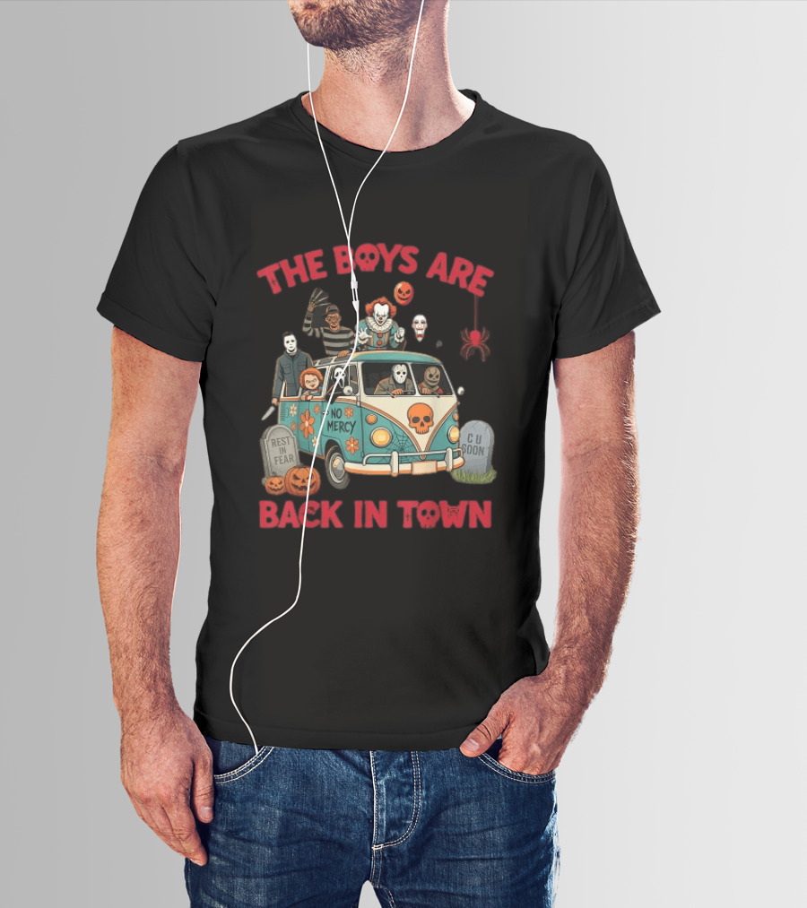 The Boys Are Back In Town No Mercy Halloween Horror Icons Spooky Van T-Shirt