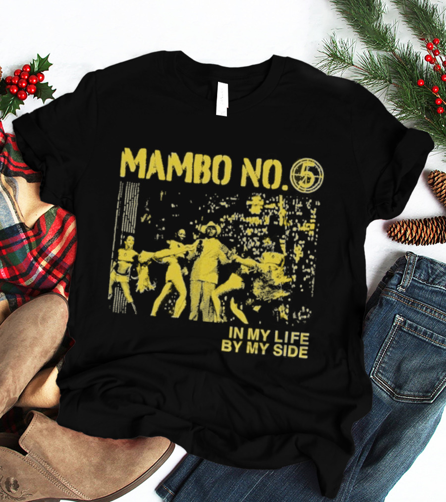 Mambo No. 7 Seconds In My Life By My Side Retro Dance Vibes T-Shirt
