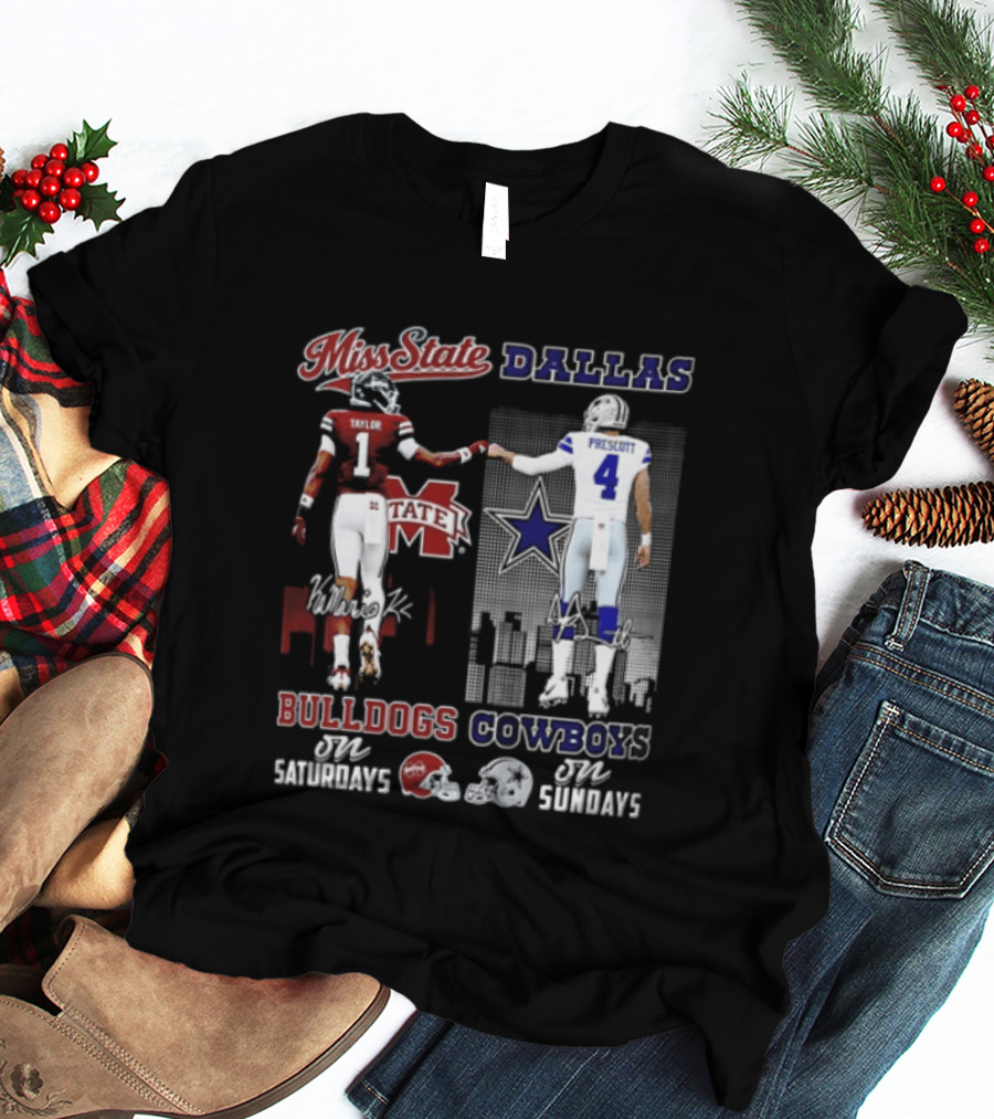 Mississippi State Bulldogs Dallas Cowboys Taylor Prescott Saturdays Sundays T-Shirt