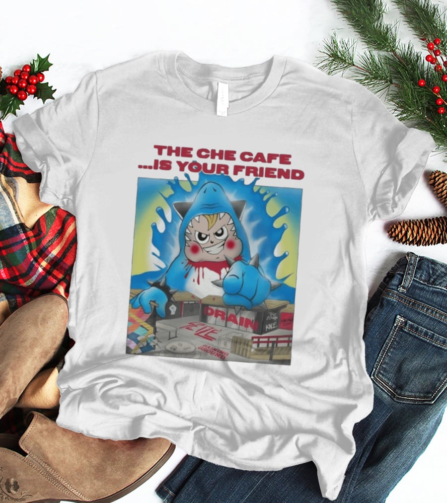 The Che Cafe Is Your Friend Drain Gaining Ground Street T-Shirt