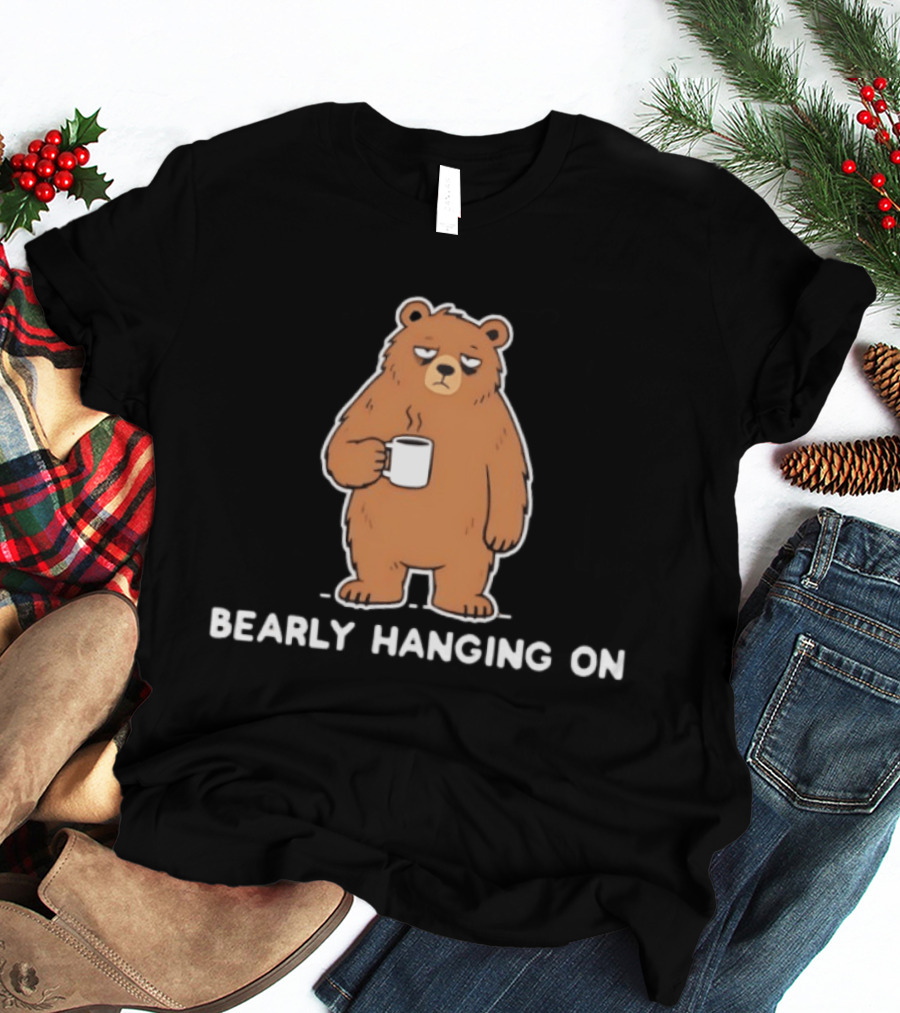 Bearly Hanging On Coffee Bear Cartoon T-Shirt