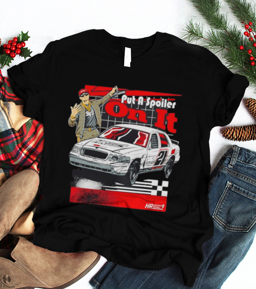Big D Williams Crown Vic Put A Spoiler On It Racing T-Shirt