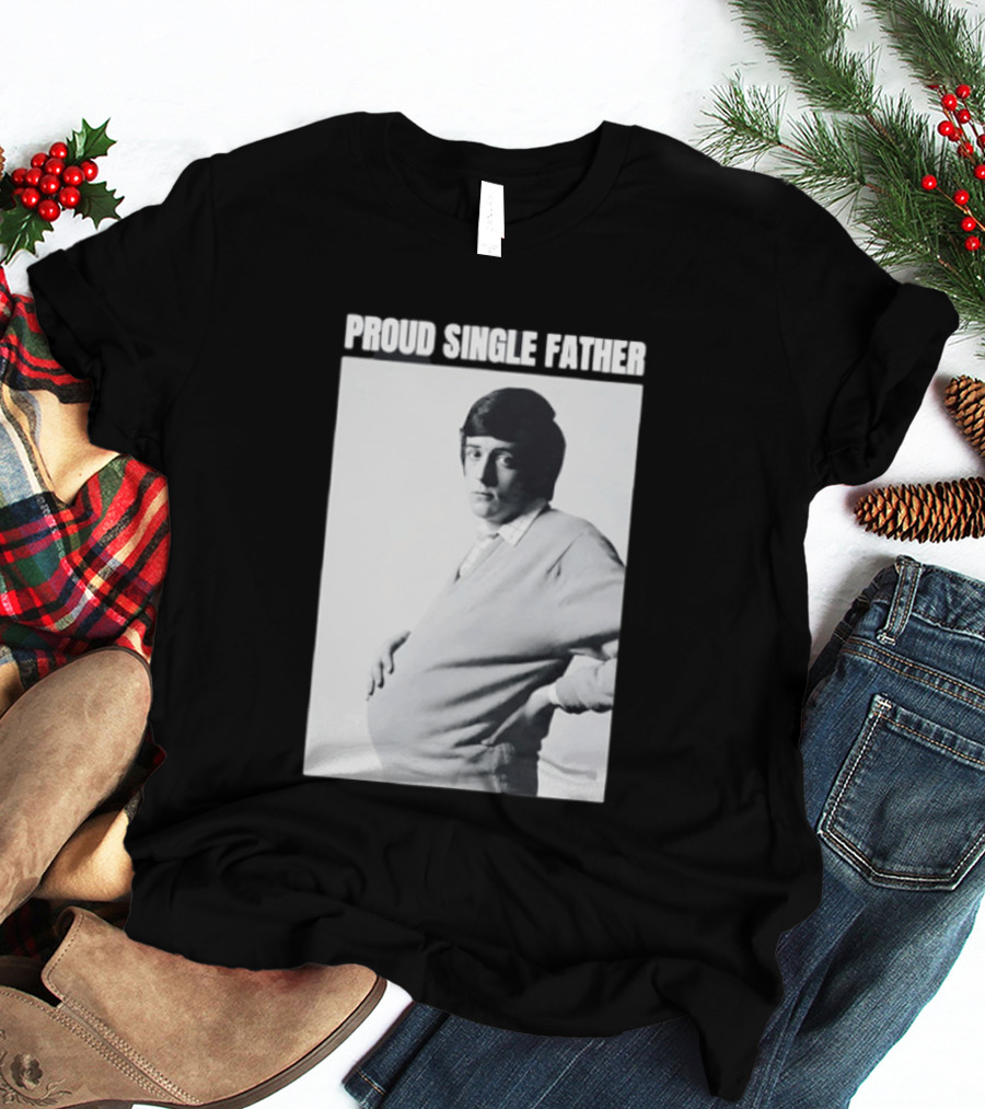 Proud Single Father Parody Pregnant Man Image T-Shirt