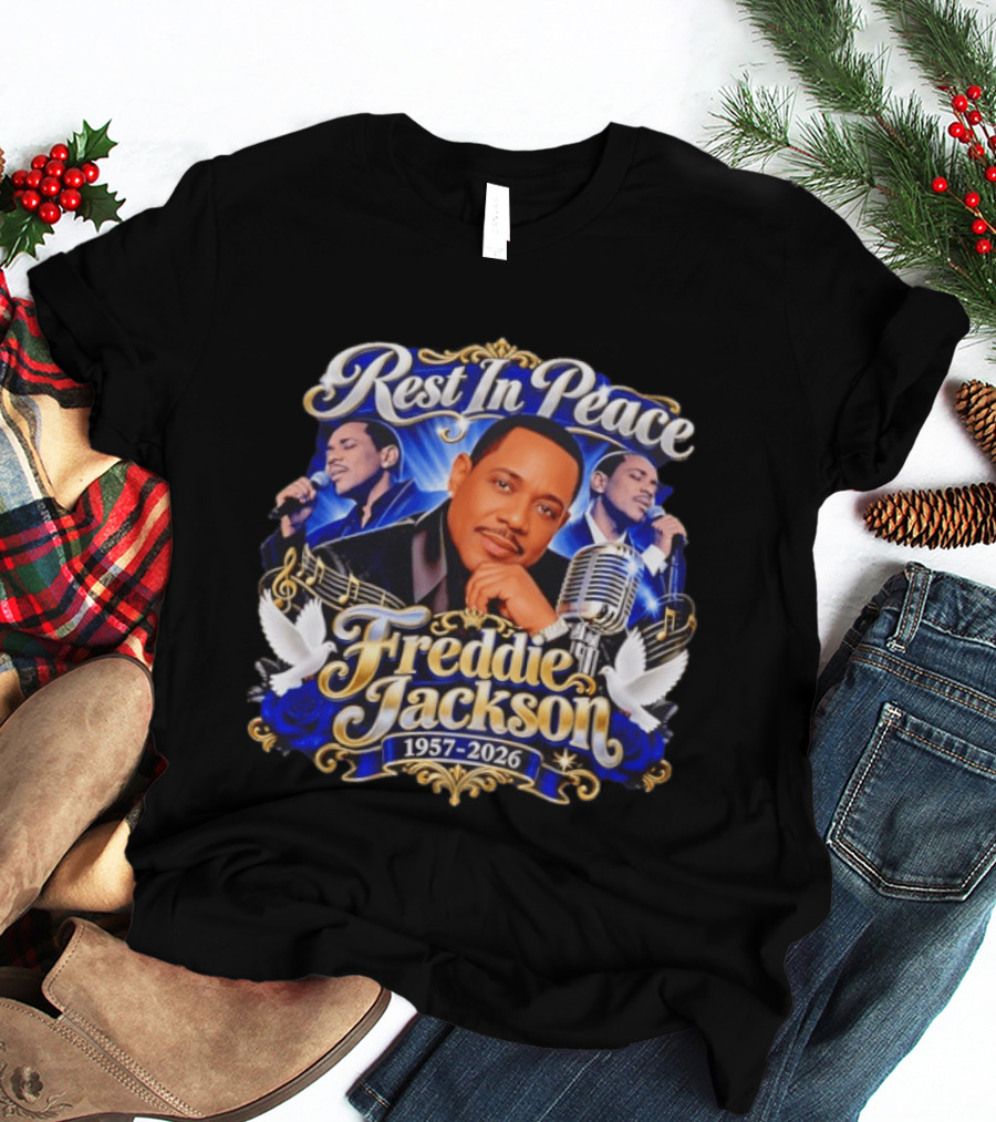 Rest In Peace Freddie Jackson 1957 2026 Music Legend Memorial T-Shirt