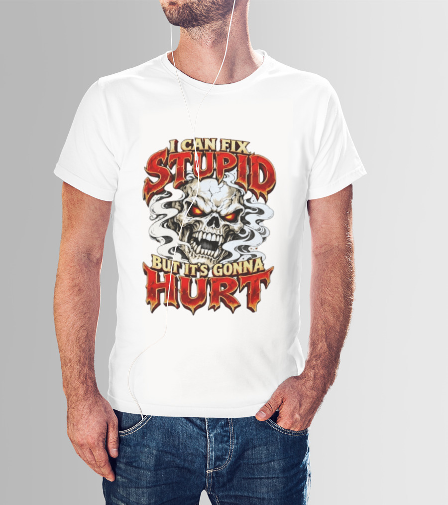 I Can Fix Stupid But It's Gonna Hurt Skull Halloween T-Shirt