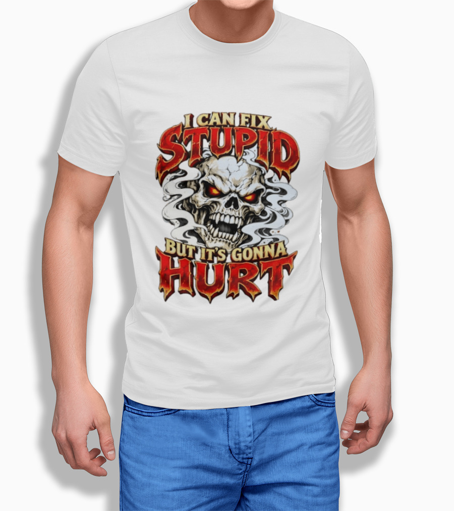I Can Fix Stupid But It's Gonna Hurt Skull Halloween T-Shirt