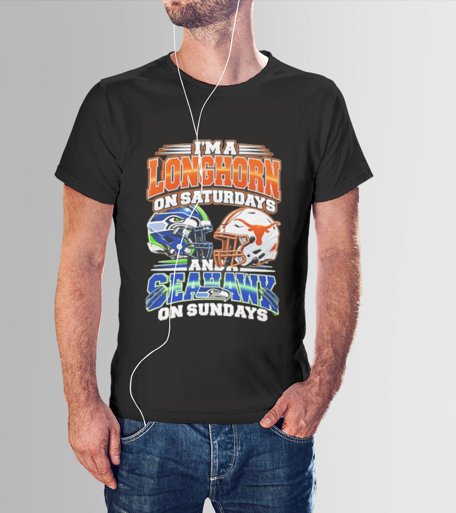 I'm A Longhorn On Saturdays And A Seahawk On Sundays Football Fan Gear T-Shirt