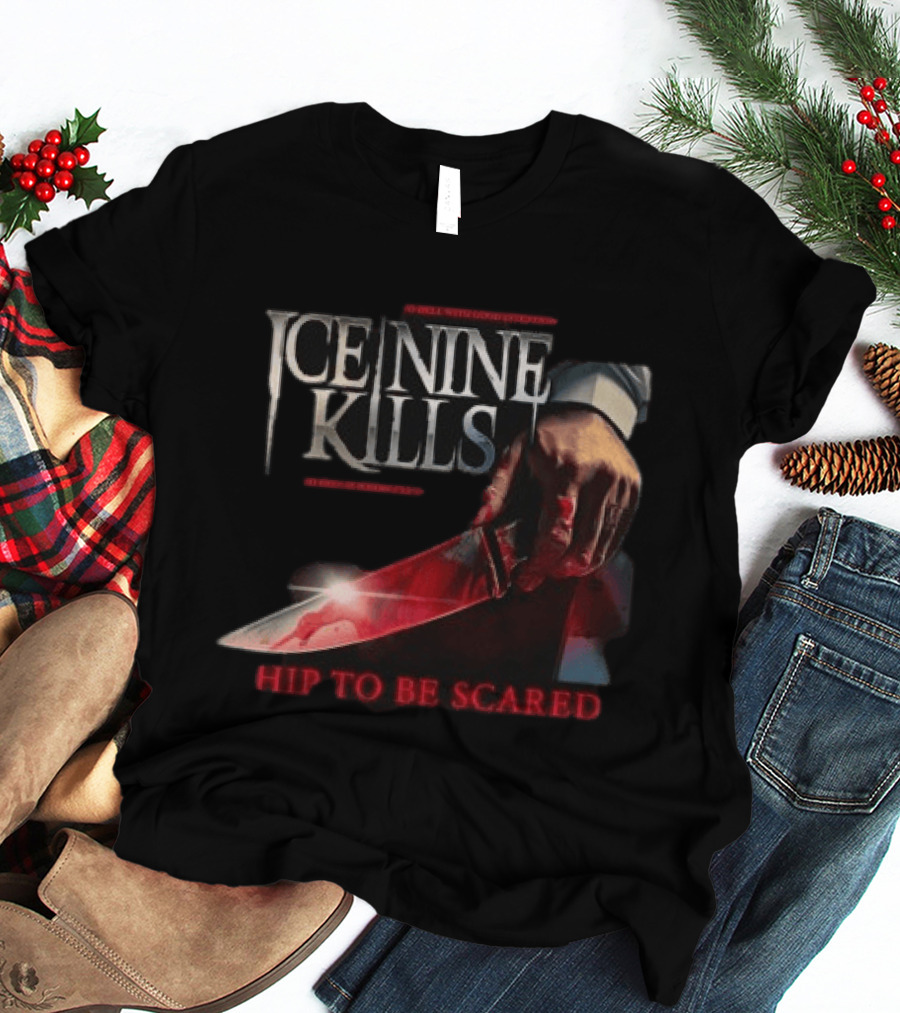 Ice Nine Kills Hip To Be Scared Bloody Knife T-Shirt