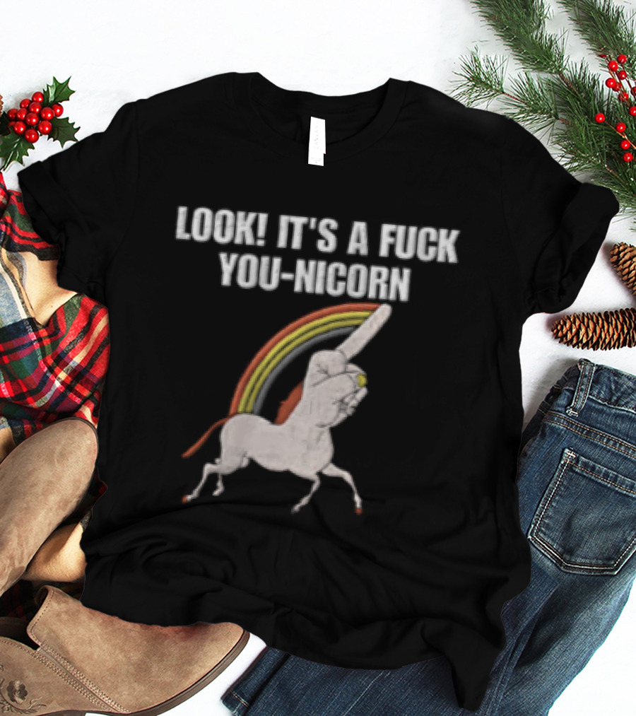 Look It's A Fuck You Nicorn Unicorn Hand Middle Finger Rainbow T-Shirt
