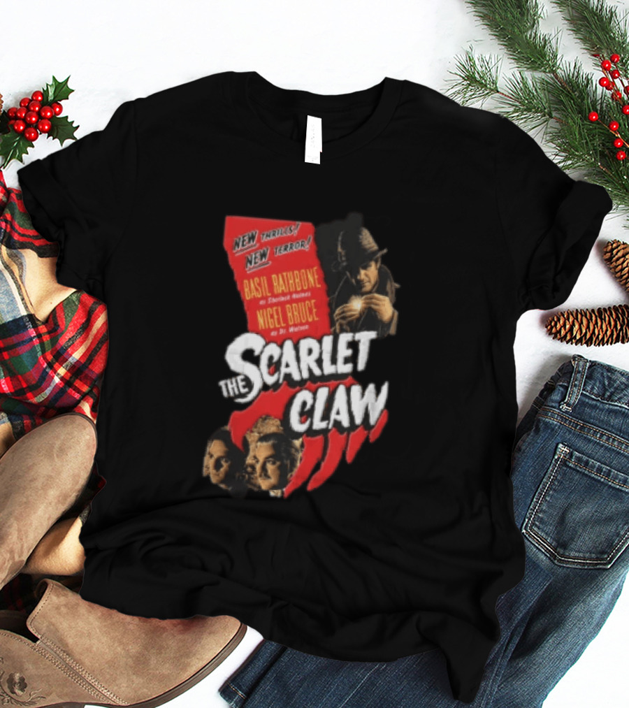 New Thrills New Terror Basil Rathbone Sherlock Holmes Nigel Bruce Dr Watson The Scarlet Claw T-Shirt