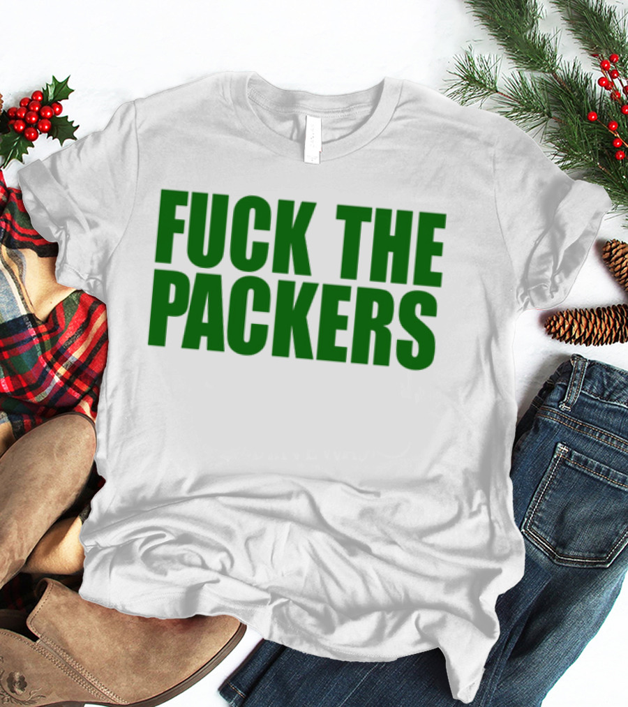 Fuck The Packers T-Shirt