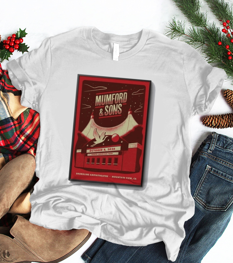 Mumford And Sons North American Tour Shoreline Amphitheatre Mountain View CA October 8 2026 Reprint T-Shirt