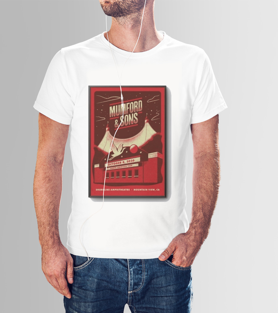 Mumford And Sons North American Tour Shoreline Amphitheatre Mountain View CA October 8 2026 Reprint T-Shirt