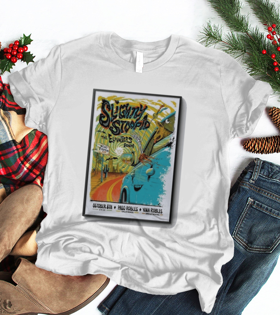 Slightly Stoopid And The Elovaters Concert Vina Robles Paso Robles CA Oct 8 2026 Road Trippin T-Shirt