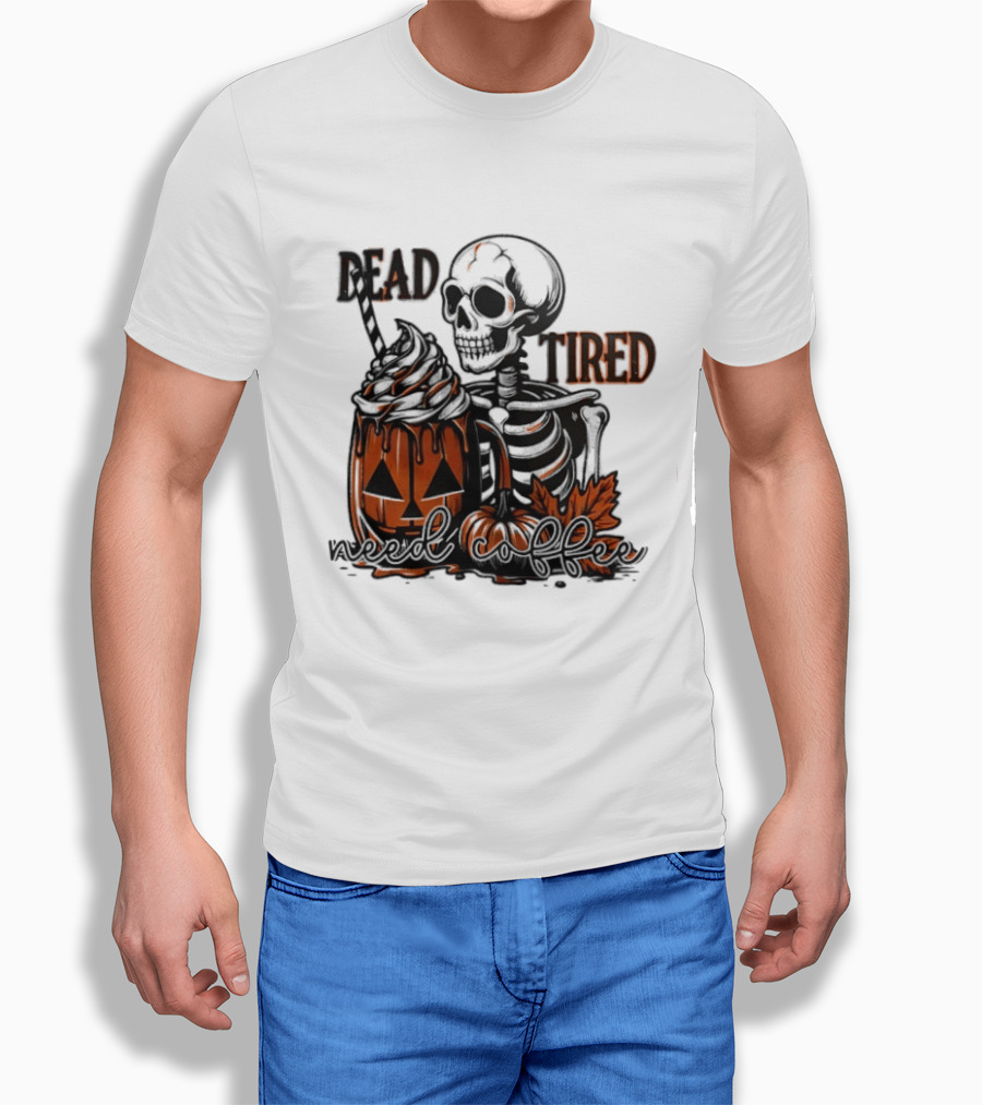 Halloween Skeleton Dead Tired Need Coffee Pumpkin Leaves T-Shirt