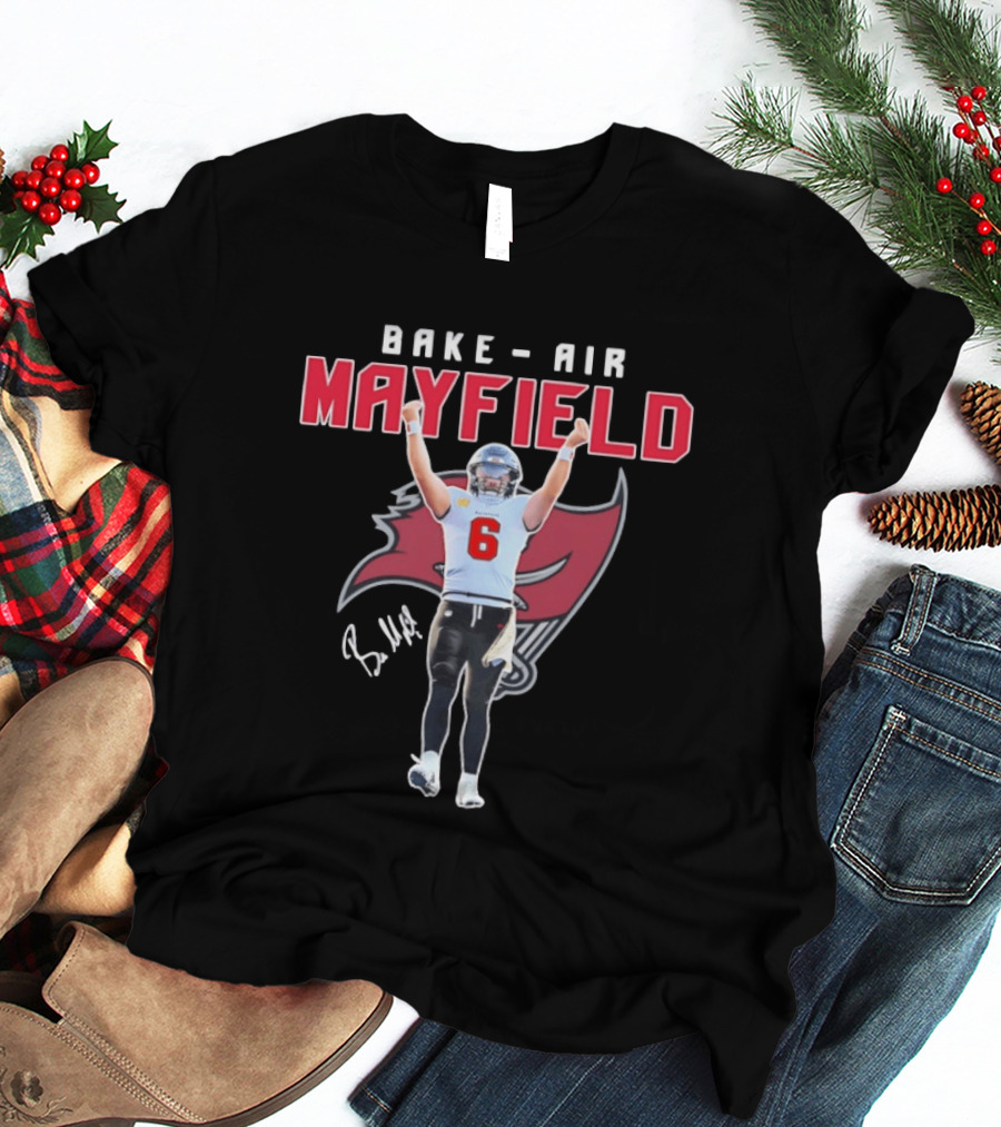 Baker Air Mayfield Tampa Bay Buccaneers Football Number 6 Signature T-Shirt